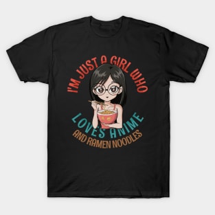 I'm Just a Girl Who Loves Anime and Ramen T-Shirt